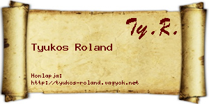 Tyukos Roland névjegykártya